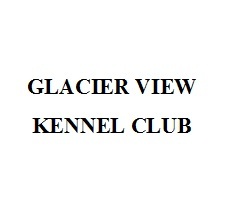 Glacier View Kennel Club